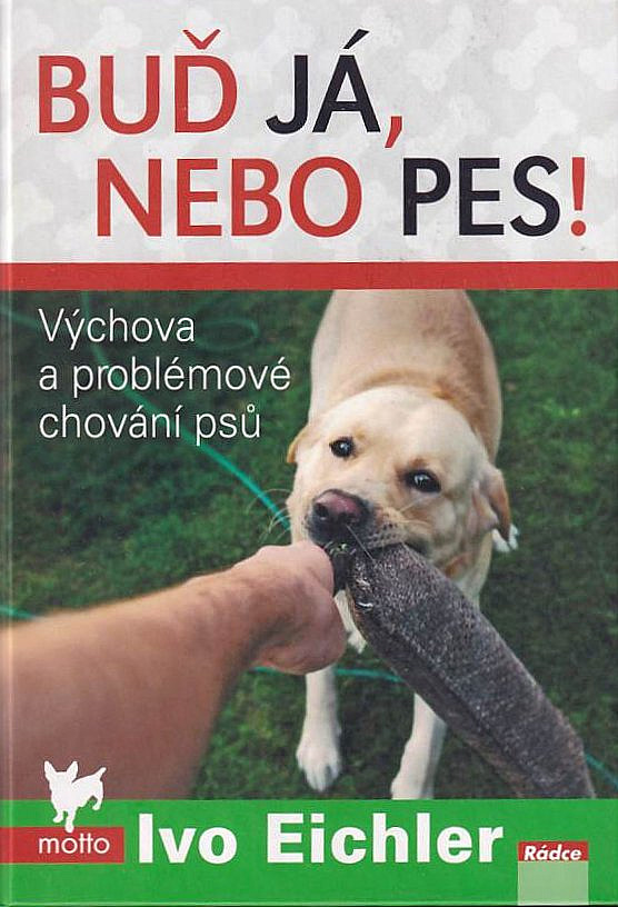 Buď já, nebo pes!