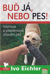 Buď já, nebo pes!