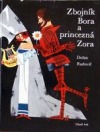 Zbojník Bora a princezná Zora
