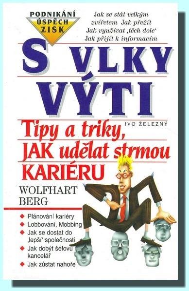 S vlky výti - Tipy a triky, jak udělat strmou KARIÉRU