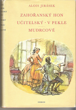 Zahořanský hon / Učitelský / V pekle / Mudrcové