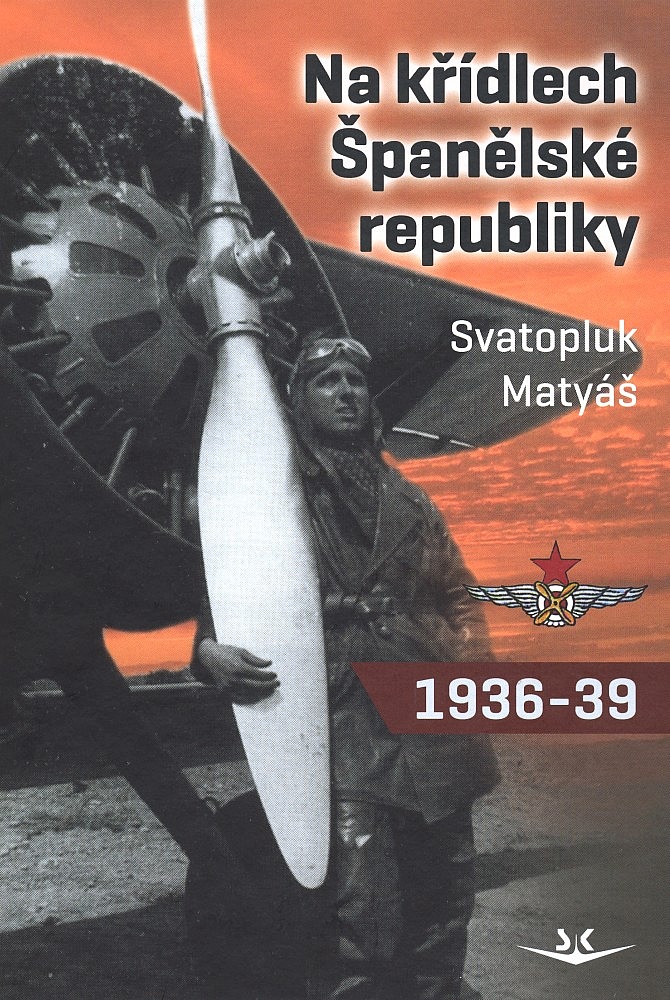 Na křídlech Španělské republiky 1936–1939