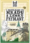 S pastelkami po hradu a zámku Frýdlant