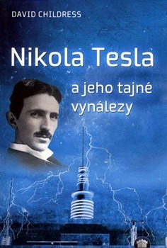 Nikola Tesla a jeho tajné vynálezy