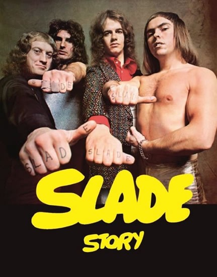 Slade Story - Příběh rockové legendy