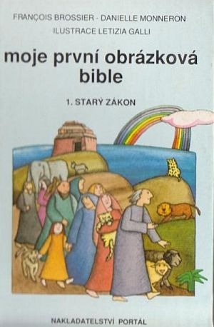 Moje první obrázková bible 1 - Starý zákon