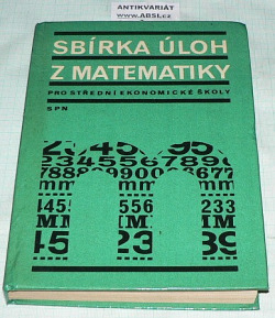 Sbírka úloh z matematiky pro střední ekonomické školy