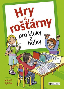 Hry a rošťárny pro kluky a holky