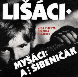 Lišáci, Myšáci a Šibeničák