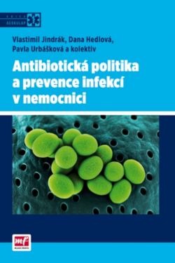 Antibiotická politika a prevence infekcí v nemocnici