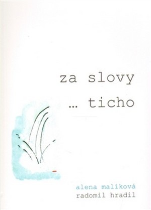 Za slovy ... ticho