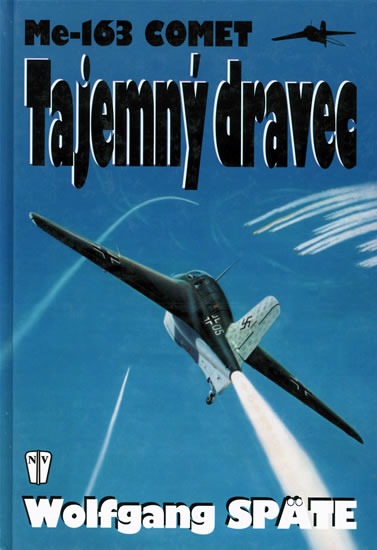 Me-163 Comet Tajemný dravec