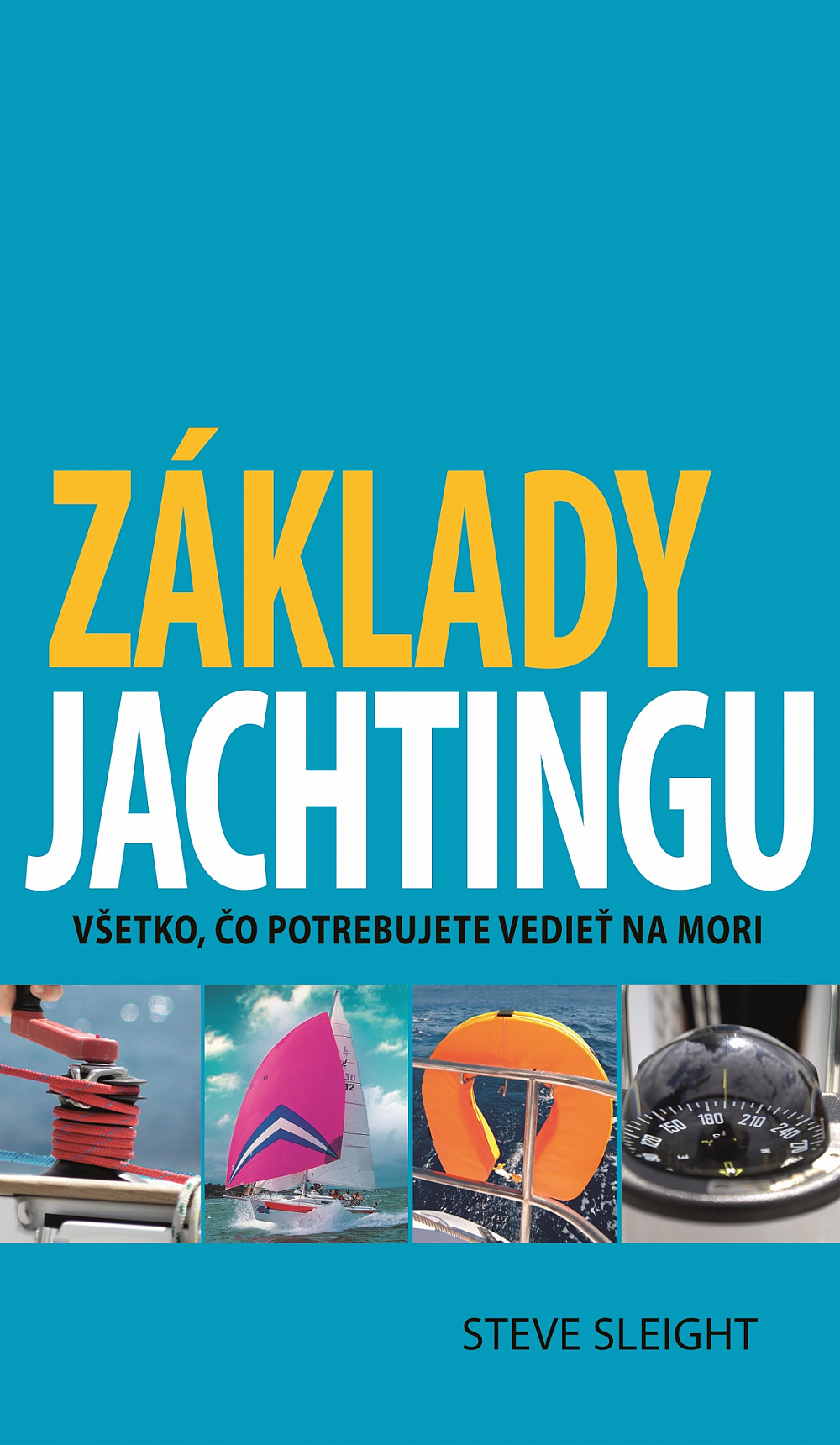 Základy jachtingu. Všetko, čo potrebujete vedieť na mori.