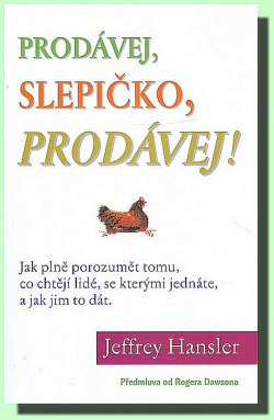 Prodávej, slepičko, prodávej