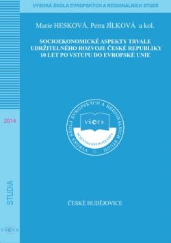 Socioekonomické aspekty trvale udržitelného rozvoje České republiky 10 let po vstupu do Evropské unie