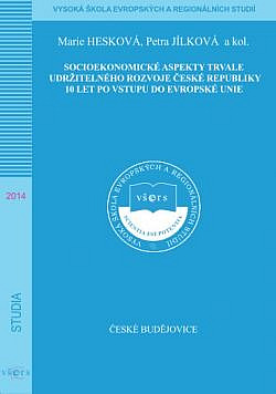 Socioekonomické aspekty trvale udržitelného rozvoje České republiky 10 let po vstupu do Evropské unie