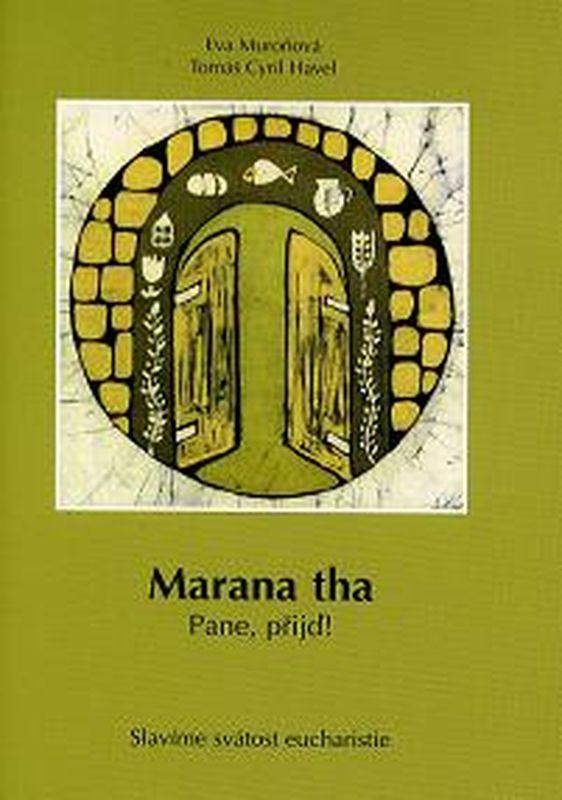 Marana tha - Pane, přijď!