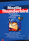 Mozilla Thunderbird - Kompletní uživatelská příručka