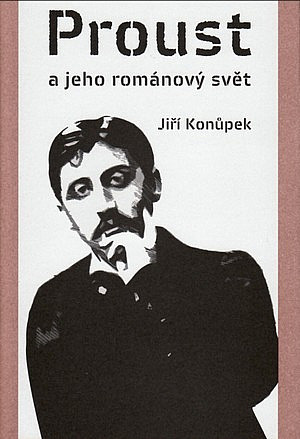 Proust a jeho románový svět