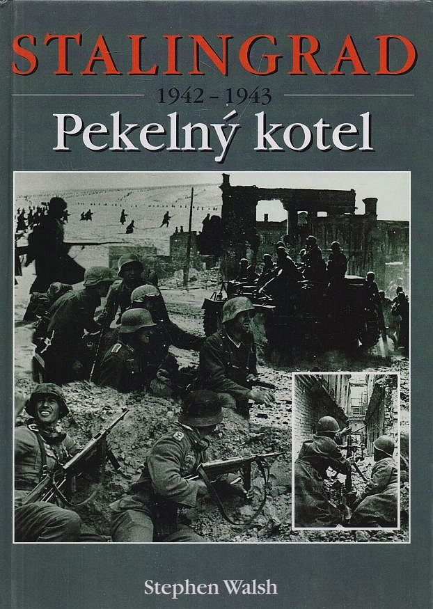 Stalingrad 1942-1943: Pekelný kotel