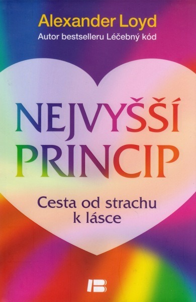 Nejvyšší princip - Cesta od strachu k lásce