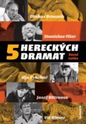 5 hereckých dramat