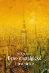 Brno nostalgické i ironické