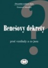 Benešovy dekrety: Proč vznikaly a co jsou