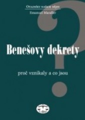 Benešovy dekrety: Proč vznikaly a co jsou