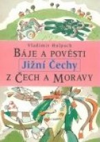 Báje a pověsti z Čech a Moravy: Jižní Čechy