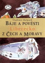 Báje a pověsti z Čech a Moravy: Liberecko