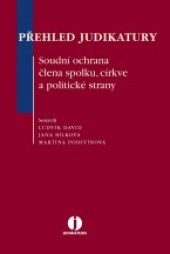 Přehled judikatury. Soudní ochrana člena spolku, církve a politické strany