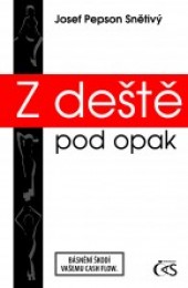 Z deště pod opak