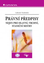 Právní předpisy nejen pro hlavní, vrchní, staniční sestry