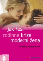 Jak řeší rodinné krize moderní žena