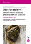 Ošetřovatelství - ošetřovatelské postupy pro zdravotnické asistenty: Pracovní sešit II/2. díl