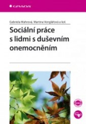 Sociální práce s lidmi s duševním onemocněním