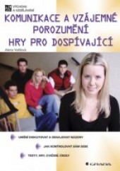 Komunikace a vzájemné porozumění - hry pro dospívající