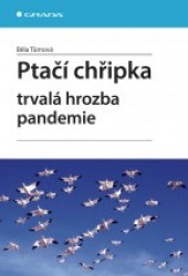 Ptačí chřipka - trvalá hrozba pandemie