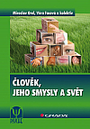 Člověk, jeho smysly a svět