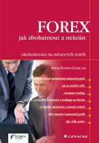 FOREX - jak zbohatnout a nekrást