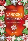 Vánoční kuchařka - tradiční i nevšední recepty