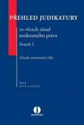 Přehled judikatury ve věcech zásad soukromého práva - Svazek I.