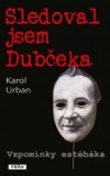 Sledoval jsem Dubčeka