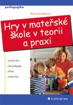 Hry v mateřské škole v teorii a praxi