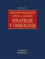 Nová protinádorová léčiva a léčebné strategie v onkologii