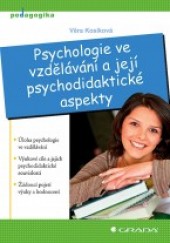 Psychologie ve vzdělávání a její psychodidaktické aspekty