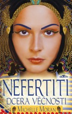 Nefertiti - dcera věčnosti