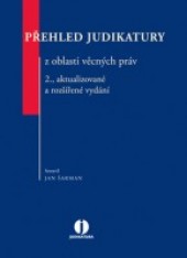 Přehled judikatury z oblasti věcných práv. 2., aktualizované a rozšířené vydání