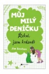 Můj milý deníčku 4 – Řekni, jsem krásná?